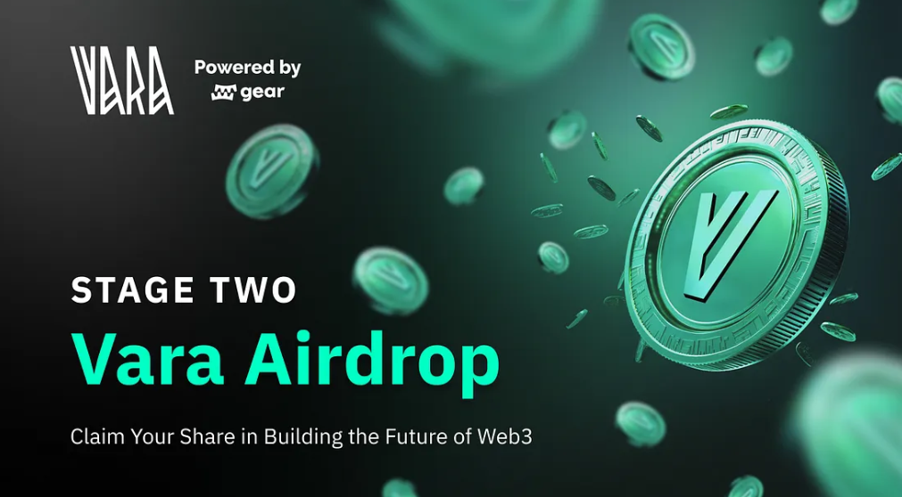 Vara空投第二阶段：在构建Web3的未来中贡献自己的一份力量