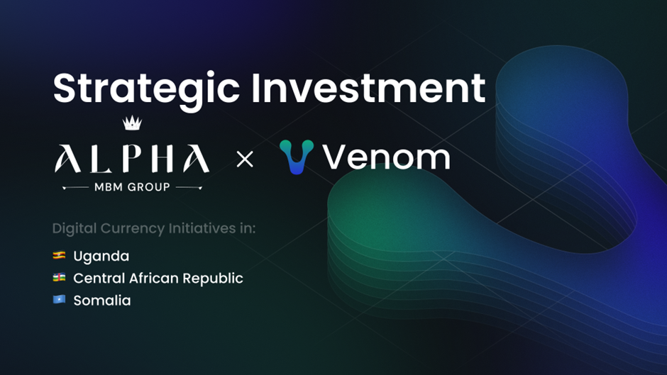 比特派app下载安卓苹果_Alpha MBM投资Venom以推动非洲数字货币的采用