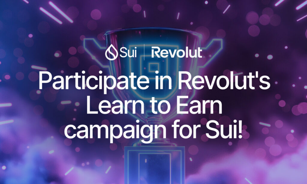 Sui和Revolut建立全球合作伙伴关系,以加速区块链教育和采用插图 Sui和Revolut建立全球合作伙伴关系,以加速区块链教育和采用